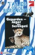 Tales of the Serengeti: Geparden - Jäger der Serengeti